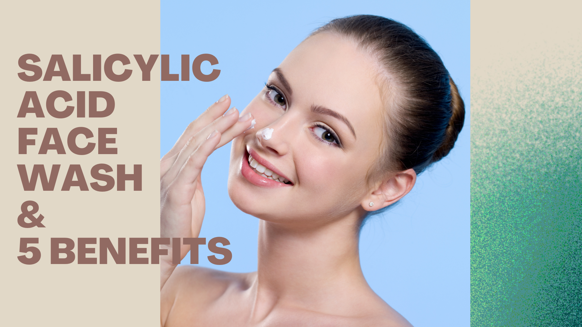 salicylic acid face wash & 5 benefits